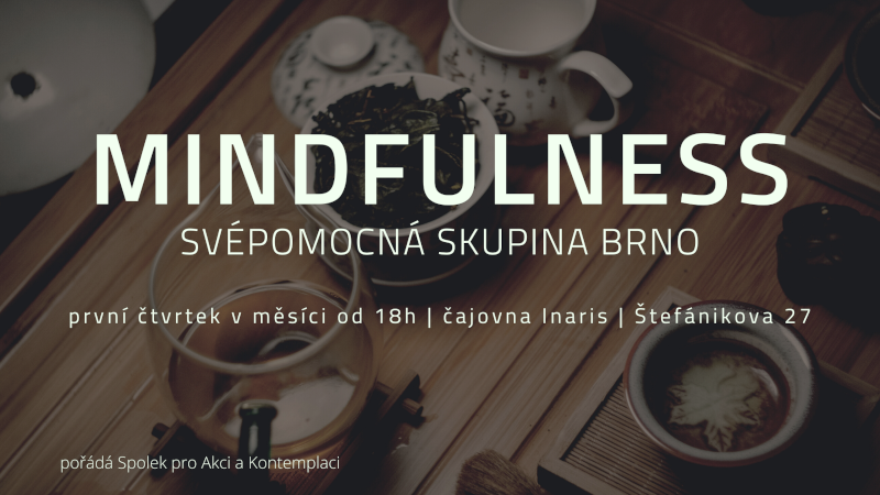 Mindfulness svépomocná skupina Brno, první čtvrtek v měsíci od 18h v čajovně Inaris
